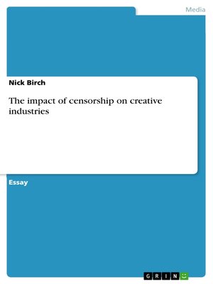 cover image of The impact of censorship on creative industries